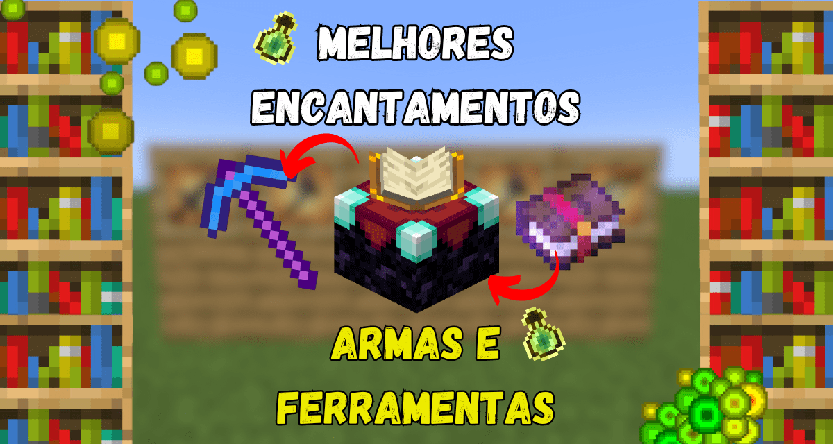 Melhores Encantamentos para Armas e Ferramentas