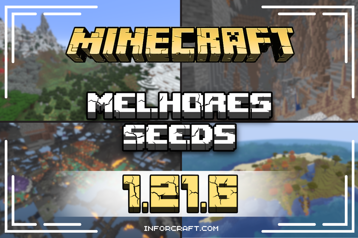 Melhores seeds da 1.21.6